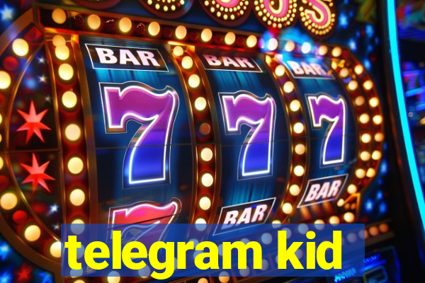 telegram kid